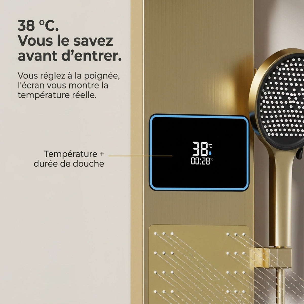 L'écran affiche 38 °C et la durée de la douche avant d'entrer sous l'eau